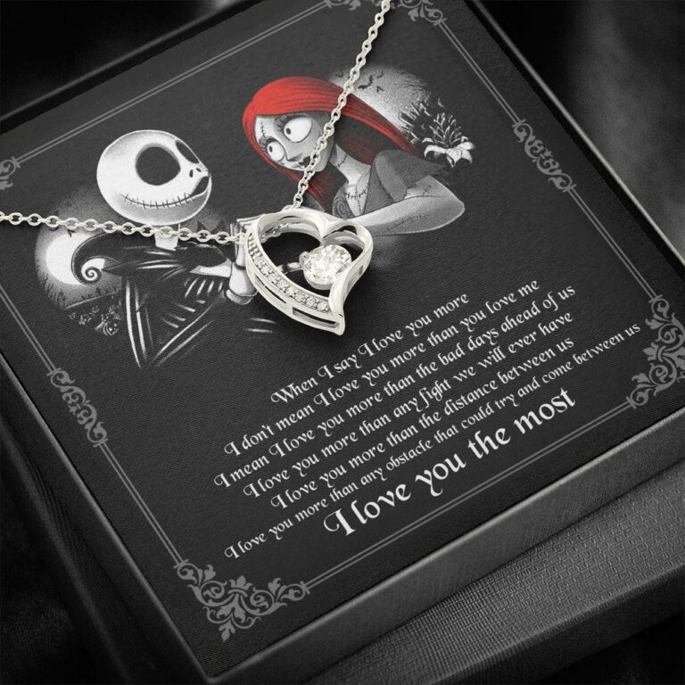 When I Say I Love You More I Love You The Most Jack Sally Forever Love Pendant Necklace
