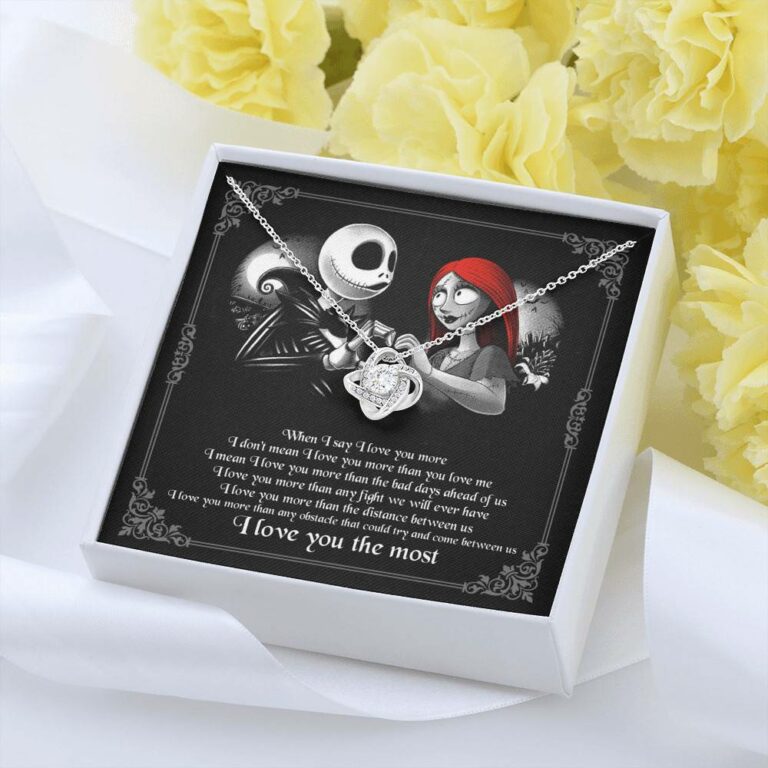 When I Say I Love You More I Love You The Most Jack Sally Love Knot Necklace