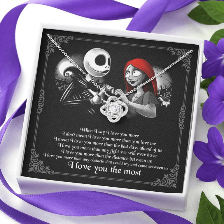 When I Say I Love You More I Love You The Most Jack Sally Love Knot Necklace