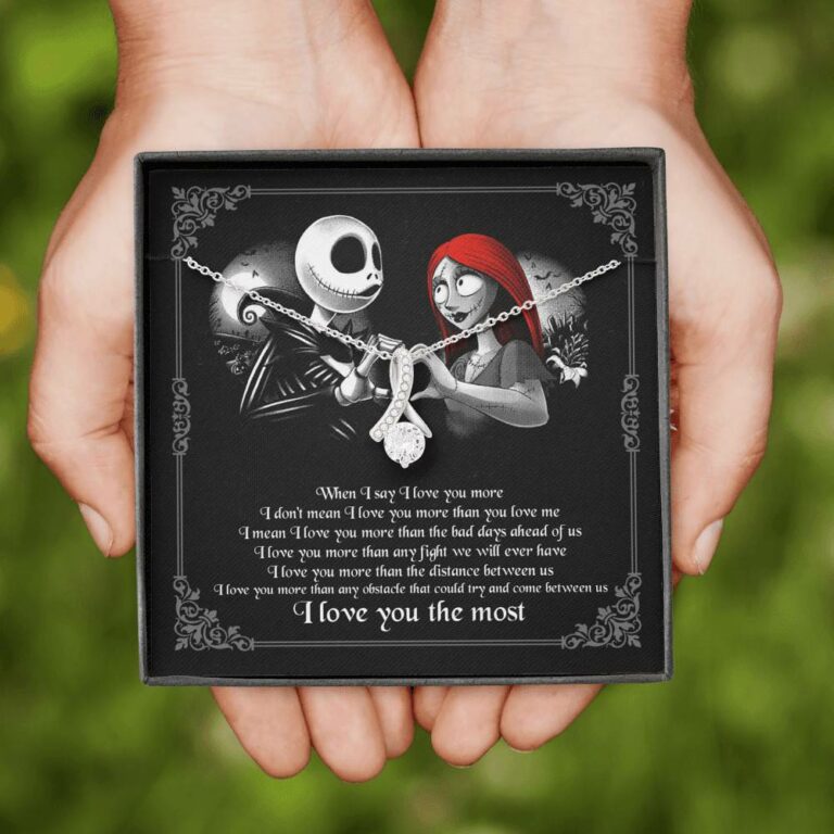 When I Say I Love You More I Love You The Most Jack Sally Alluring Beauty Necklace