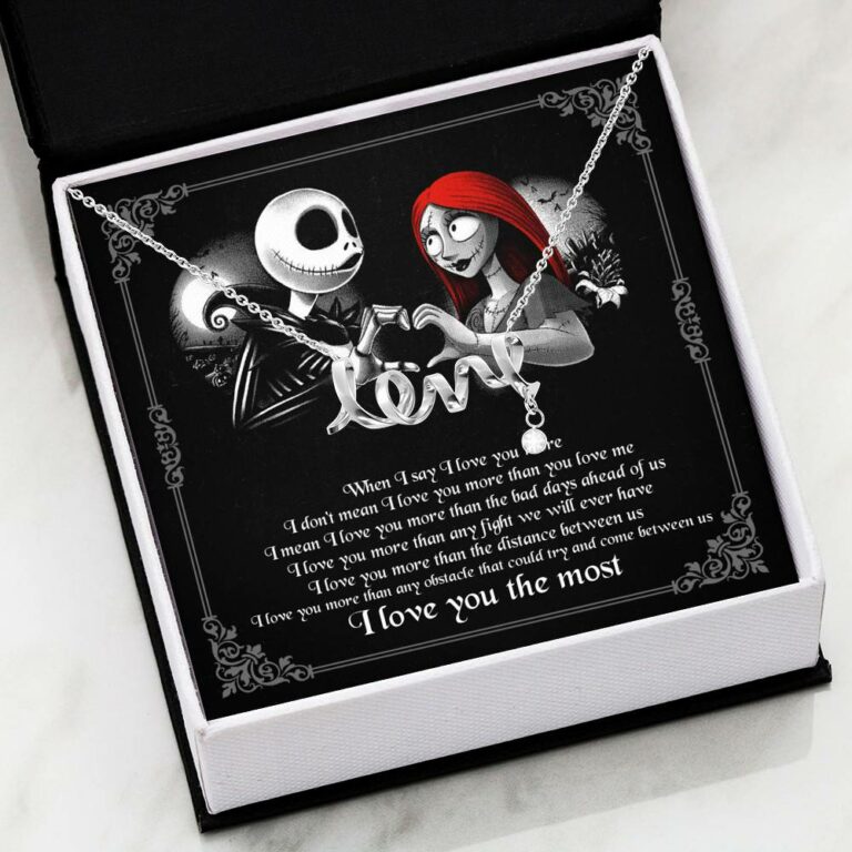 When I Say I Love You More I Love You The Most Jack Sally Scripted Love Necklace