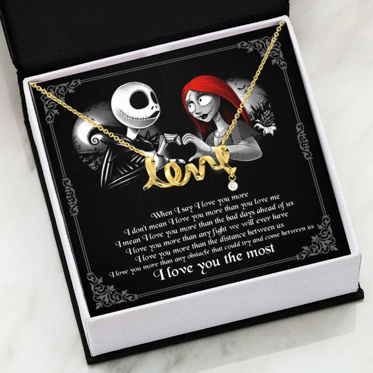 When I Say I Love You More I Love You The Most Jack Sally Scripted Love Necklace