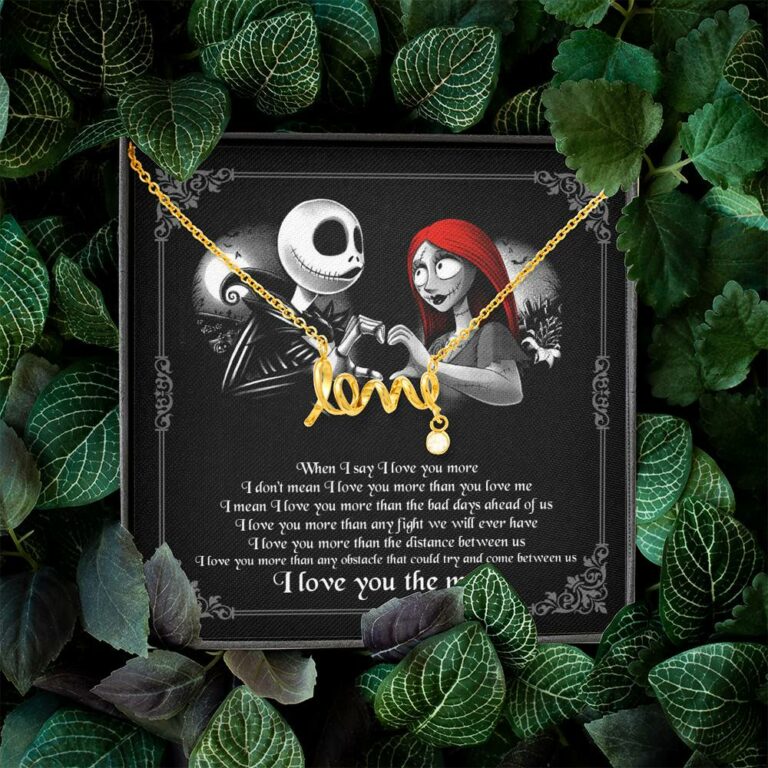 When I Say I Love You More I Love You The Most Jack Sally Scripted Love Necklace