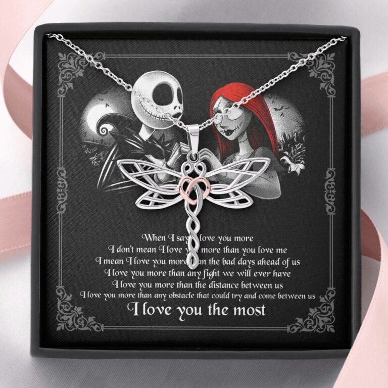 When I Say I Love You More I Love You The Most Jack Sally Dragonfly Necklace