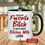 7VT. You're My Favorite Bitch accent mug mk2