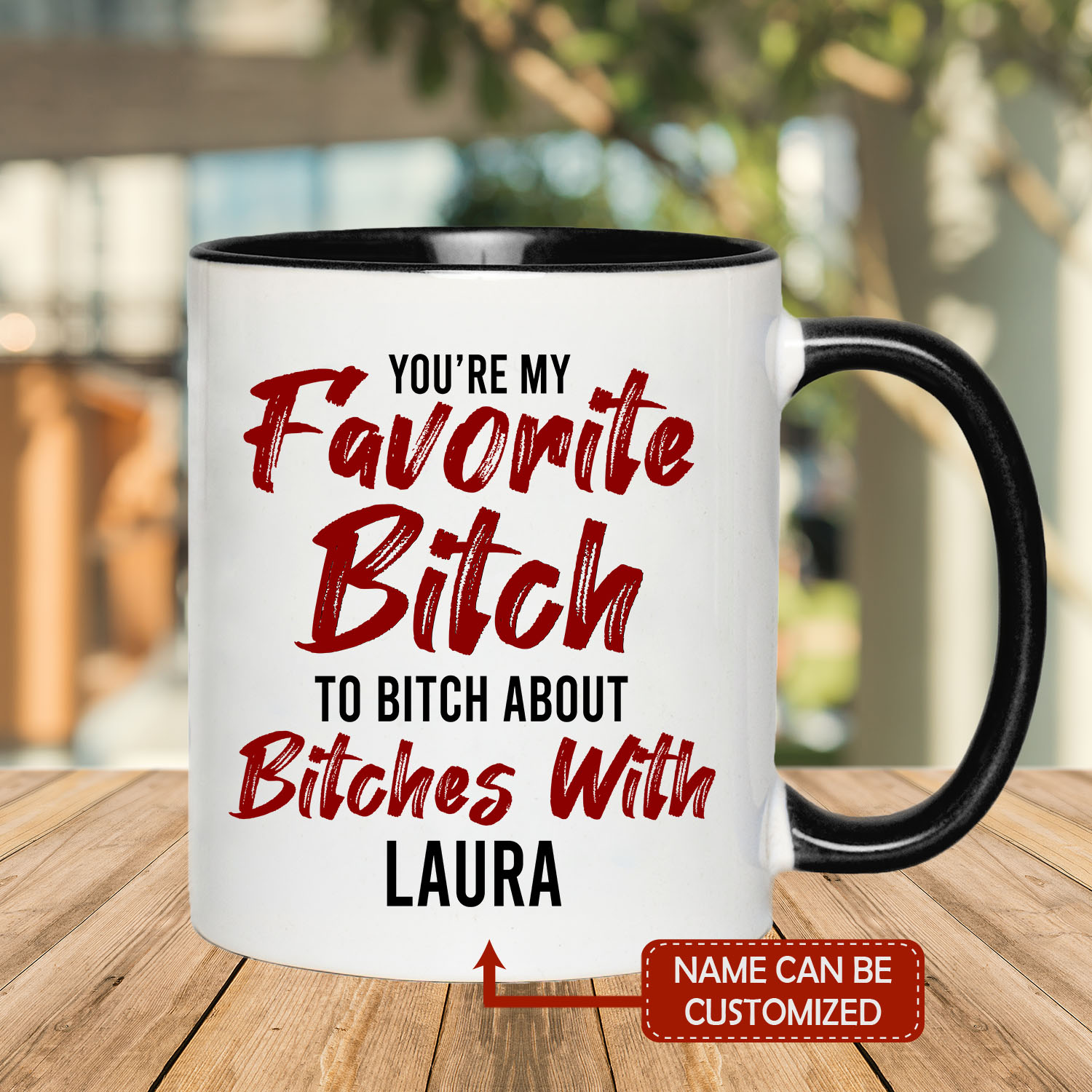 7VT. You're My Favorite Bitch accent mug mk2