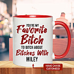 7VT. You're My Favorite Bitch accent mug mk3