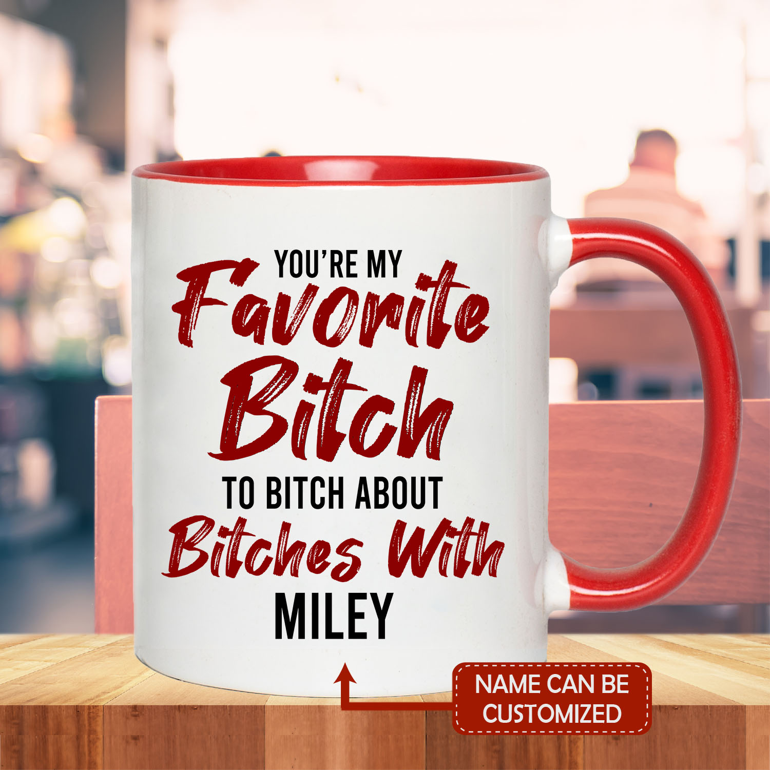 7VT. You're My Favorite Bitch accent mug mk3