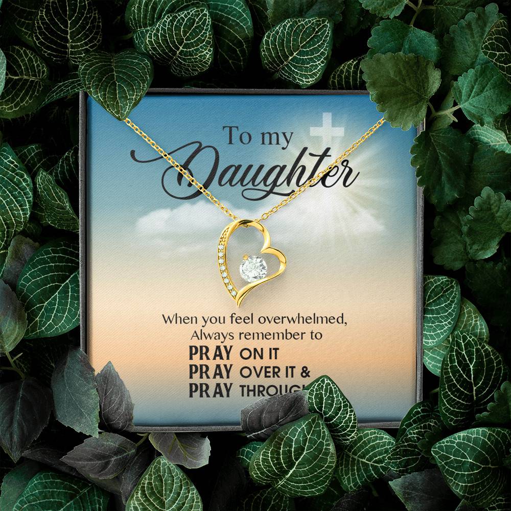 to My Daughter When You Feel Overwhelmed Pray on It Pray Over It Forever Love Pendant Necklace