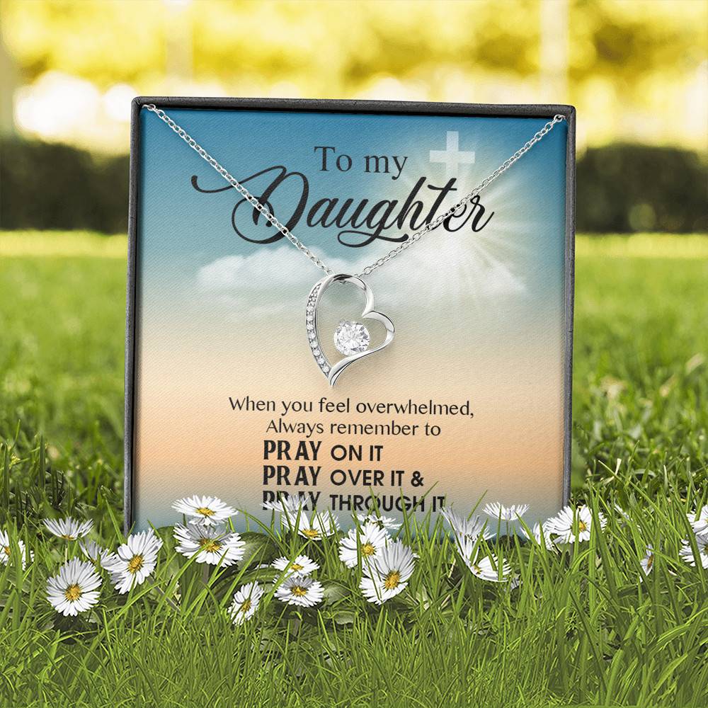 to My Daughter When You Feel Overwhelmed Pray on It Pray Over It Forever Love Pendant Necklace