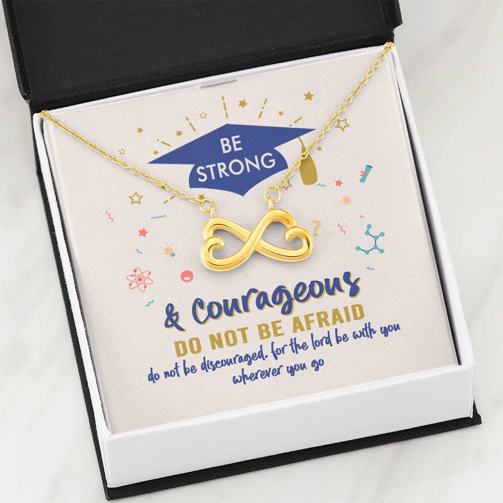 Graduation Gift Necklace Be Strong and Courageous Do Not Be Afraid Infinity Heart Pendant Necklace Graduation Gift Necklace Be Strong and Courageous Do Not Be Afraid Infinity Heart Pendant Necklace