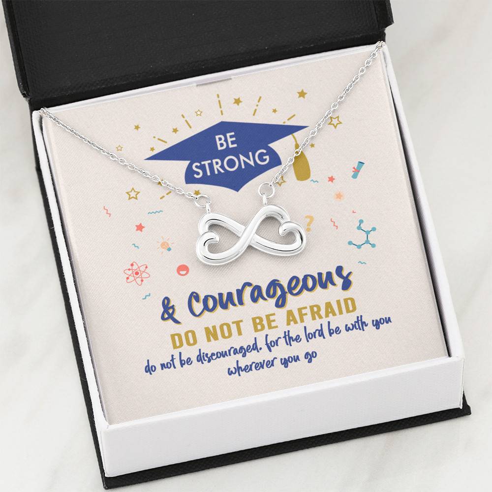 Graduation Gift Necklace Be Strong and Courageous Do Not Be Afraid Infinity Heart Pendant Necklace Graduation Gift Necklace Be Strong and Courageous Do Not Be Afraid Infinity Heart Pendant Necklace