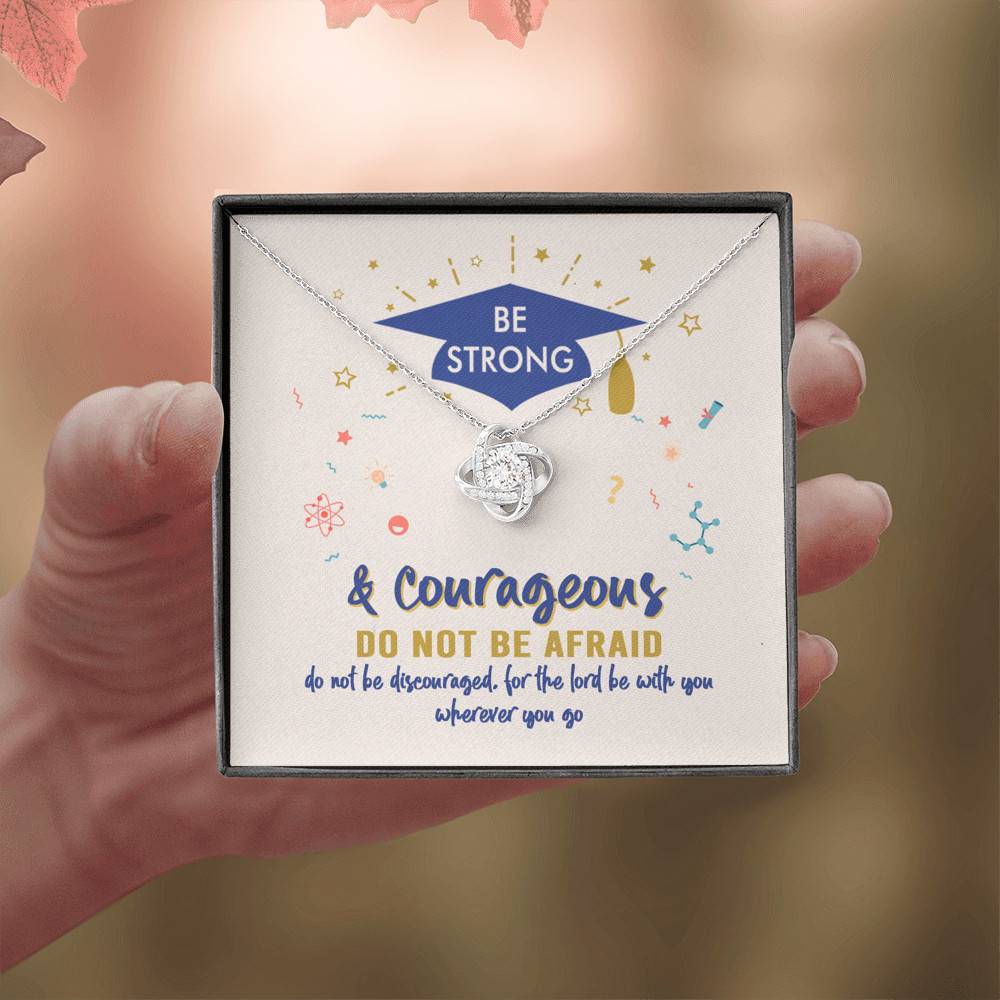 Graduation Gift Necklace Be Strong and Courageous Do Not Be Afraid Love Knot Pendant Necklace Graduation Gift Necklace Be Strong and Courageous Do Not Be Afraid Love Knot Pendant Necklace