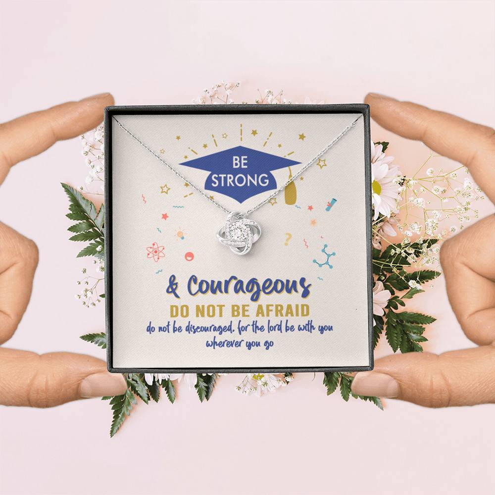 Graduation Gift Necklace Be Strong and Courageous Do Not Be Afraid Love Knot Pendant Necklace Graduation Gift Necklace Be Strong and Courageous Do Not Be Afraid Love Knot Pendant Necklace