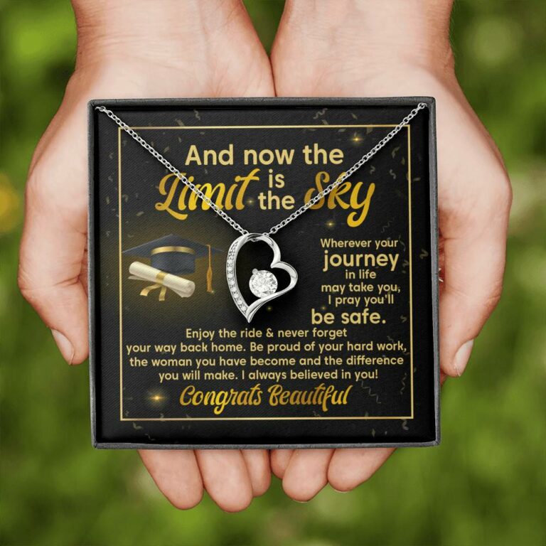 Graduation And Now The Limit Is The Sky I Always Believed In You Congrats Beautiful Forever Love Pendant Necklace