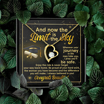 Graduation And Now The Limit Is The Sky I Always Believed In You Congrats Beautiful Forever Love Pendant Necklace