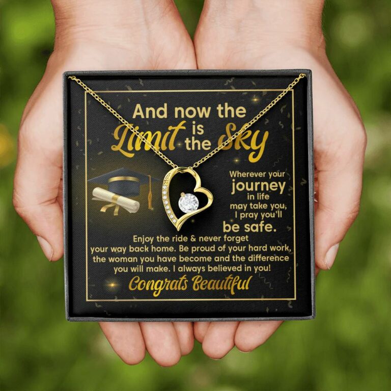 Graduation And Now The Limit Is The Sky I Always Believed In You Congrats Beautiful Forever Love Pendant Necklace