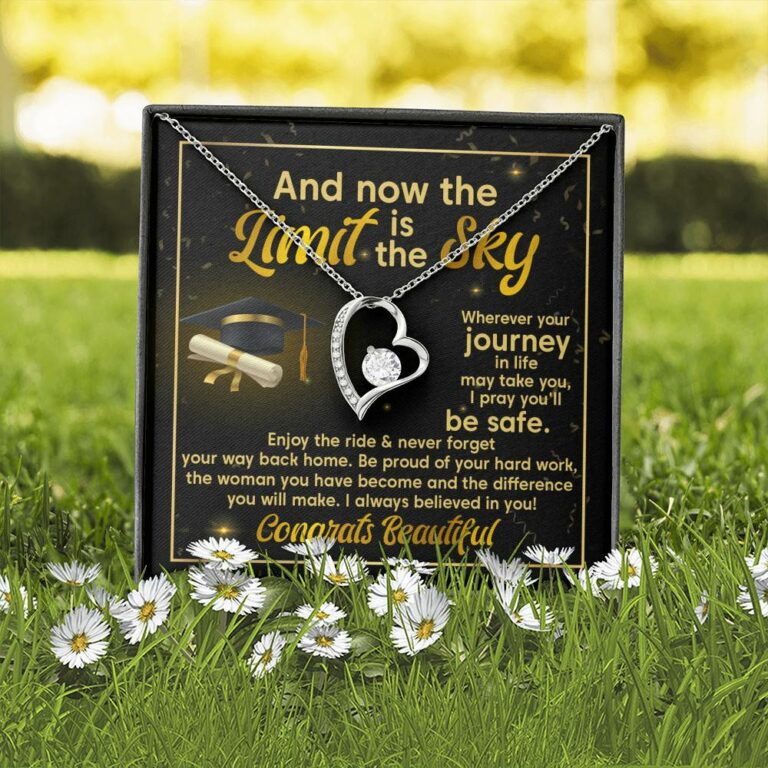 Graduation And Now The Limit Is The Sky I Always Believed In You Congrats Beautiful Forever Love Pendant Necklace