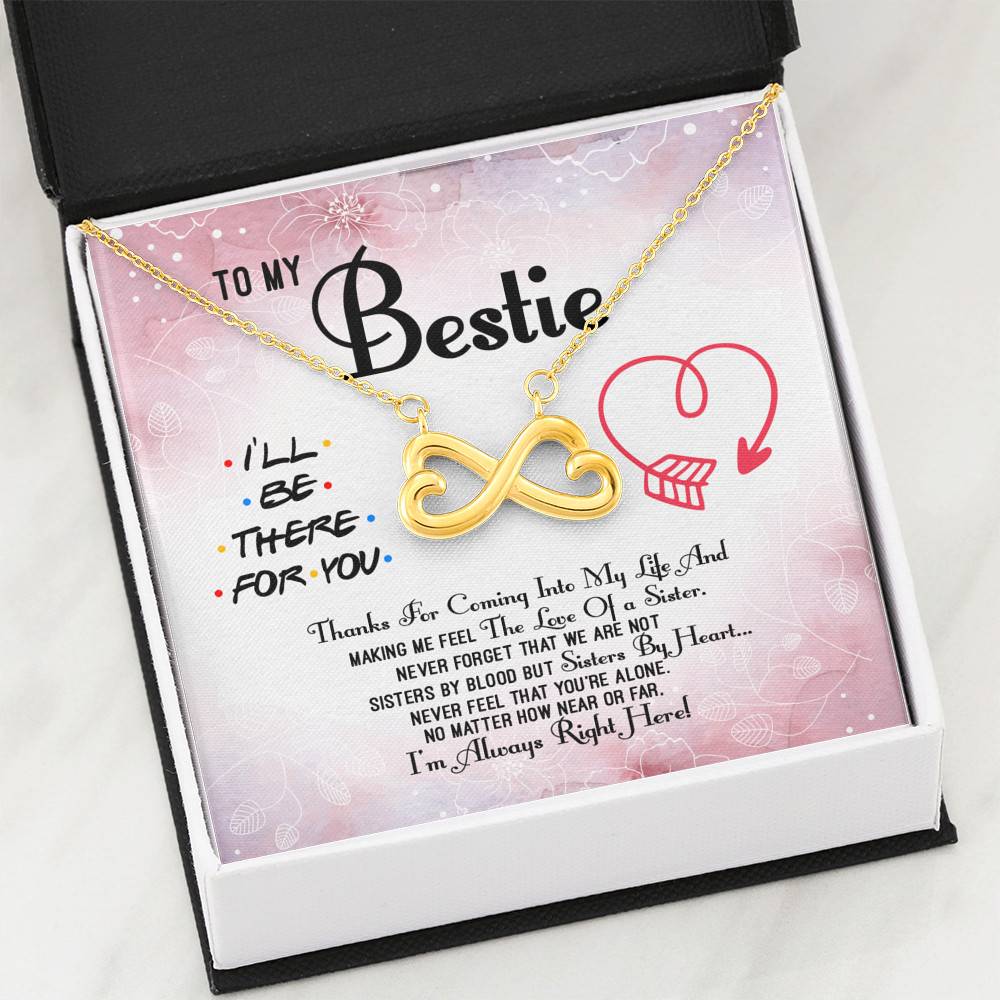To My Bestie Thanks For Coming Into My Life And Making Me Feel The Love Of A Sister Infinity Heart Pendant Necklace To My Bestie Thanks For Coming Into My Life And Making Me Feel The Love Of A Sister Infinity Heart Pendant Necklace