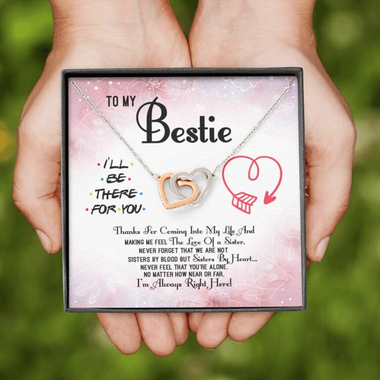 To My Bestie Thanks For Coming Into My Life And Making Me Feel The Love Of A Sister Interlocking Hearts Pendant Necklace