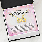 To My Mother-In-Law I Never Thought I'd Find The One Till I Met Your Son Infinity Heart Pendant Necklace
