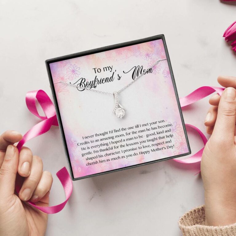 To My Boyfriend's Mom I Never Thought I'd Find The One Till I Met Your Son Alluring Beauty Necklace