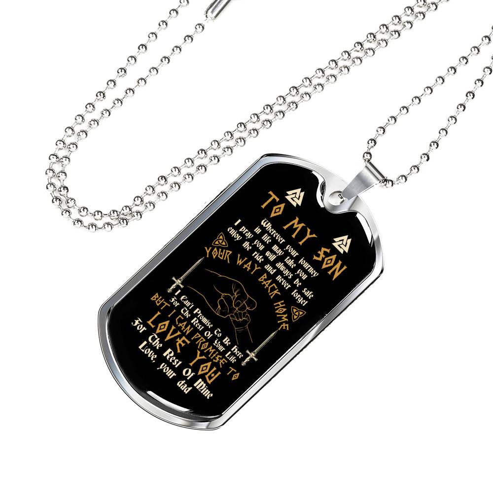 Viking Dad To My Son Wherever Your Journey In Life May Take You Dad And Son Dog Tag Pendant Necklace Viking Dad To My Son Wherever Your Journey In Life May Take You Dad And Son Dog Tag Pendant Necklace