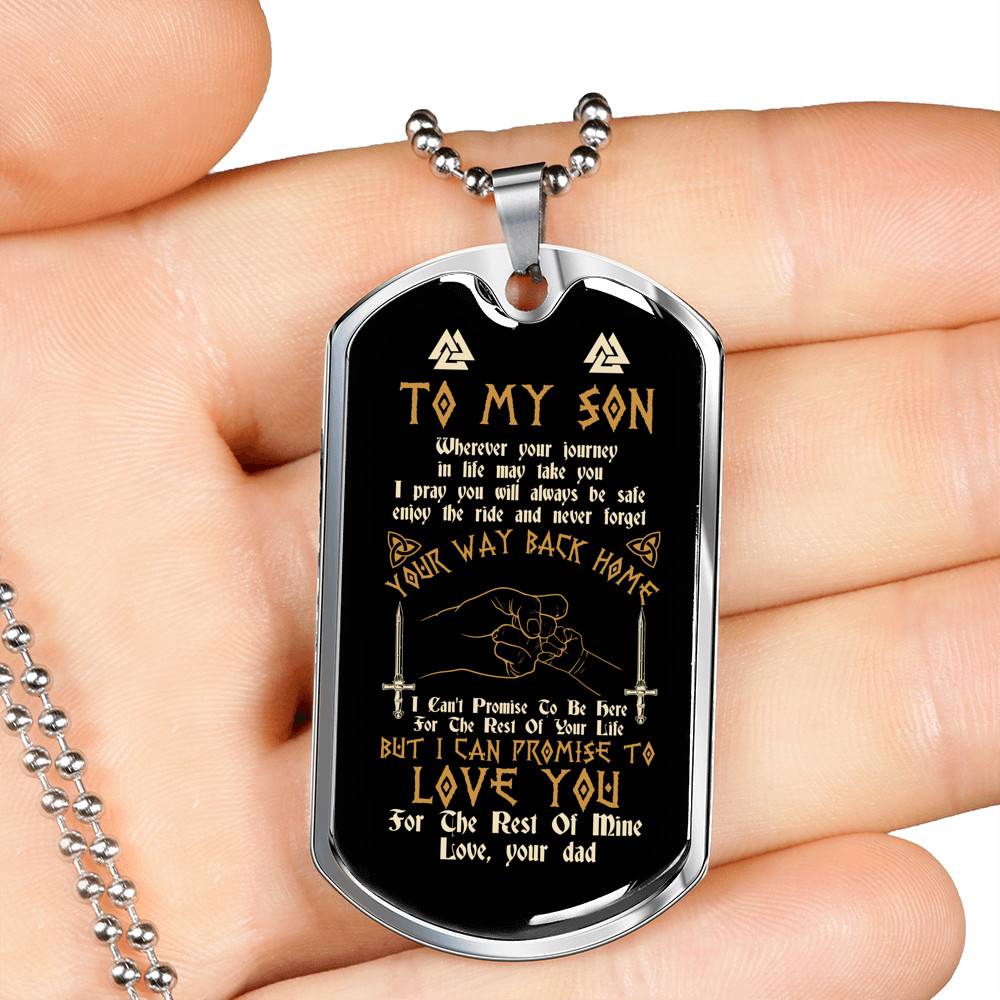 Viking Dad To My Son Wherever Your Journey In Life May Take You Dad And Son Dog Tag Pendant Necklace Viking Dad To My Son Wherever Your Journey In Life May Take You Dad And Son Dog Tag Pendant Necklace