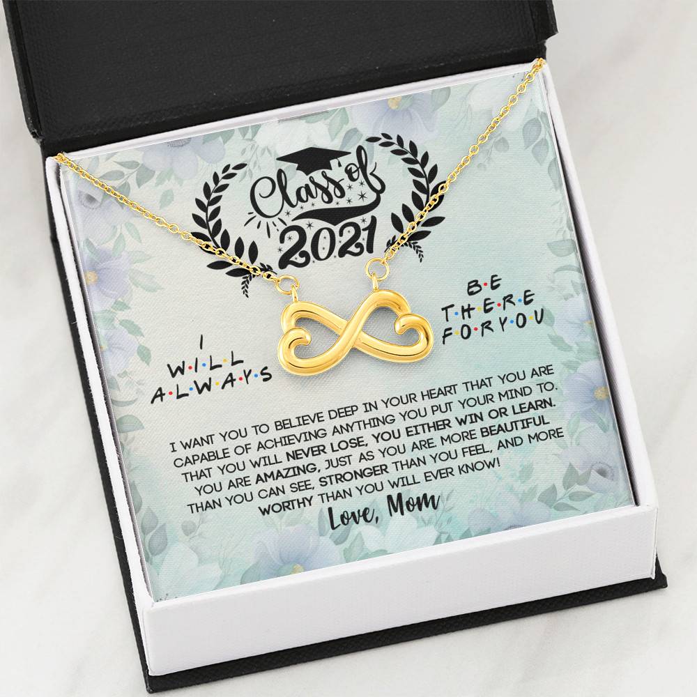 Class Of 2021 I Want You To Believe Deep In Your Heart Infinity Heart Pendant Necklace - Graduation Gifts From Mom Class Of 2021 I Want You To Believe Deep In Your Heart Infinity Heart Pendant Necklace - Graduation Gifts From Mom