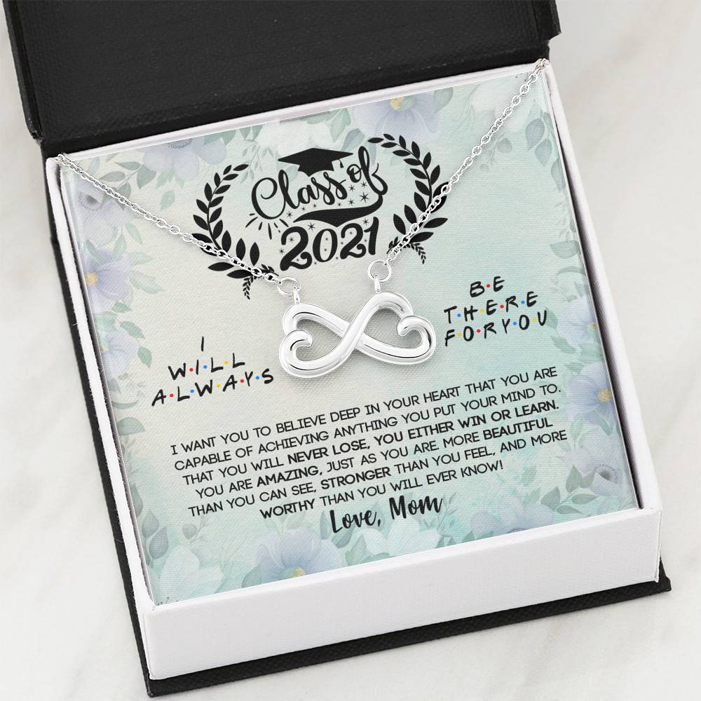 Class Of 2021 I Want You To Believe Deep In Your Heart Infinity Heart Pendant Necklace - Graduation Gifts From Mom Class Of 2021 I Want You To Believe Deep In Your Heart Infinity Heart Pendant Necklace - Graduation Gifts From Mom