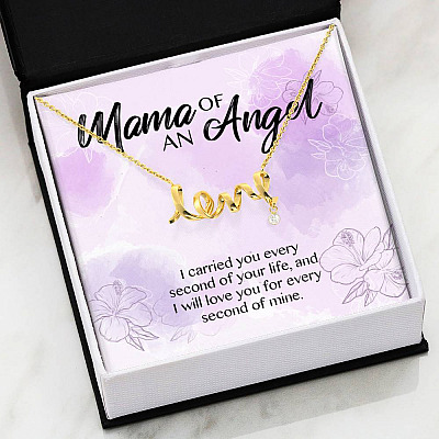 Mama Of An Angel I Carried You Every Second Of Your Life Love You For Every Second Of Mine Scripted Love Pendant Necklace