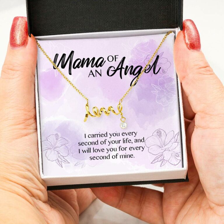 Mama Of An Angel I Carried You Every Second Of Your Life Love You For Every Second Of Mine Scripted Love Pendant Necklace