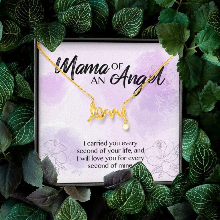 Mama Of An Angel I Carried You Every Second Of Your Life Love You For Every Second Of Mine Scripted Love Pendant Necklace