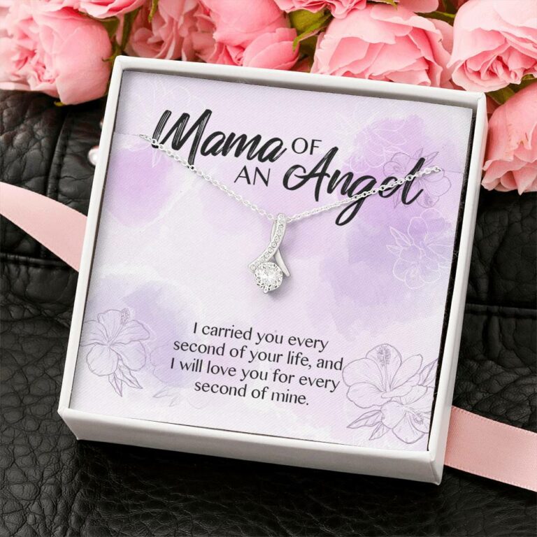 Mama Of An Angel I Carried You Every Second Of Your Life Love You For Every Second Of Mine Alluring Beauty Necklace