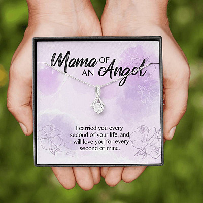 Mama Of An Angel I Carried You Every Second Of Your Life Love You For Every Second Of Mine Alluring Beauty Necklace