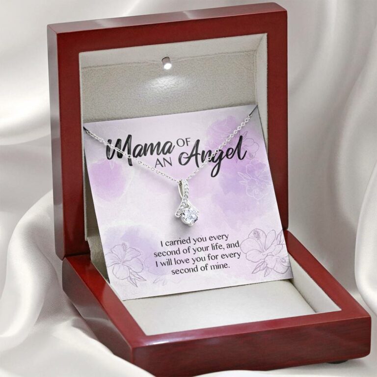 Mama Of An Angel I Carried You Every Second Of Your Life Love You For Every Second Of Mine Alluring Beauty Necklace