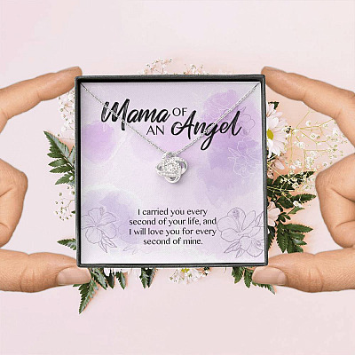 Mama Of An Angel I Carried You Every Second Of Your Life Love You For Every Second Of Mine Love Knot Pendant Necklace