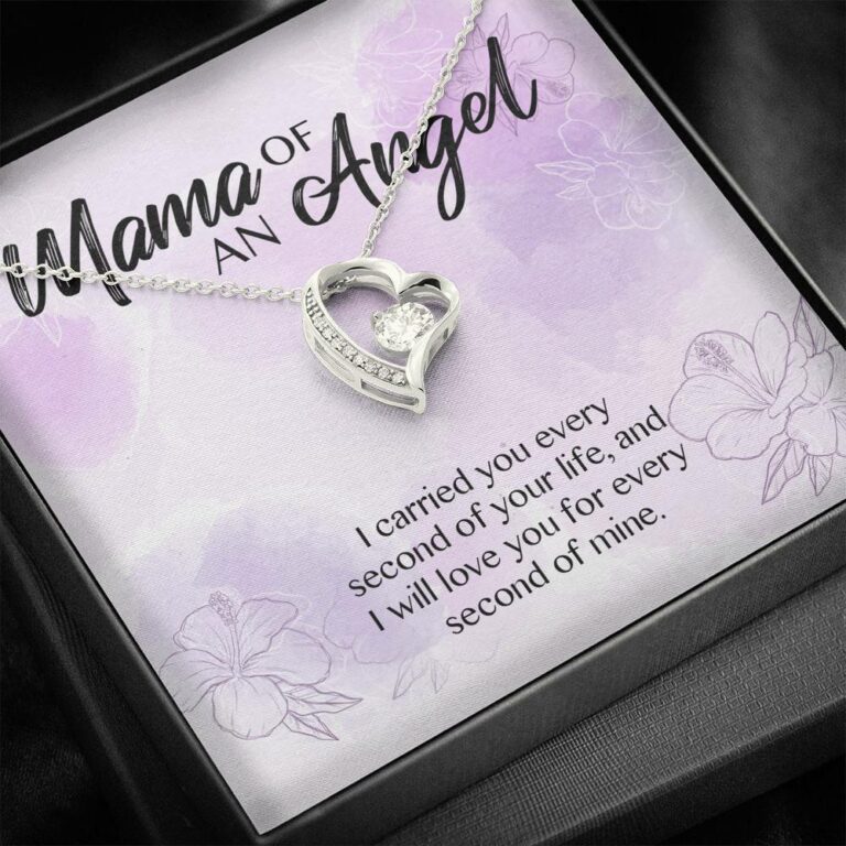 Mama Of An Angel I Carried You Every Second Of Your Life Love You For Every Second Of Mine Forever Love Pendant Necklace