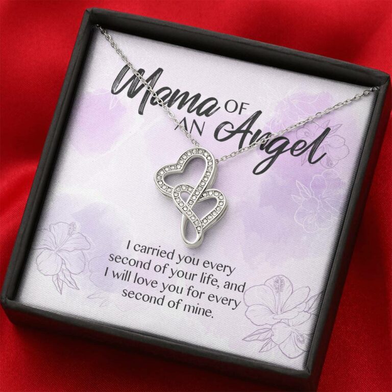 Mama Of An Angel I Carried You Every Second Of Your Life Love You For Every Second Of Mine Double Hearts Pendant Necklace