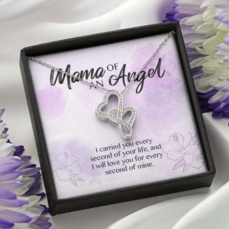 Mama Of An Angel I Carried You Every Second Of Your Life Love You For Every Second Of Mine Double Hearts Pendant Necklace