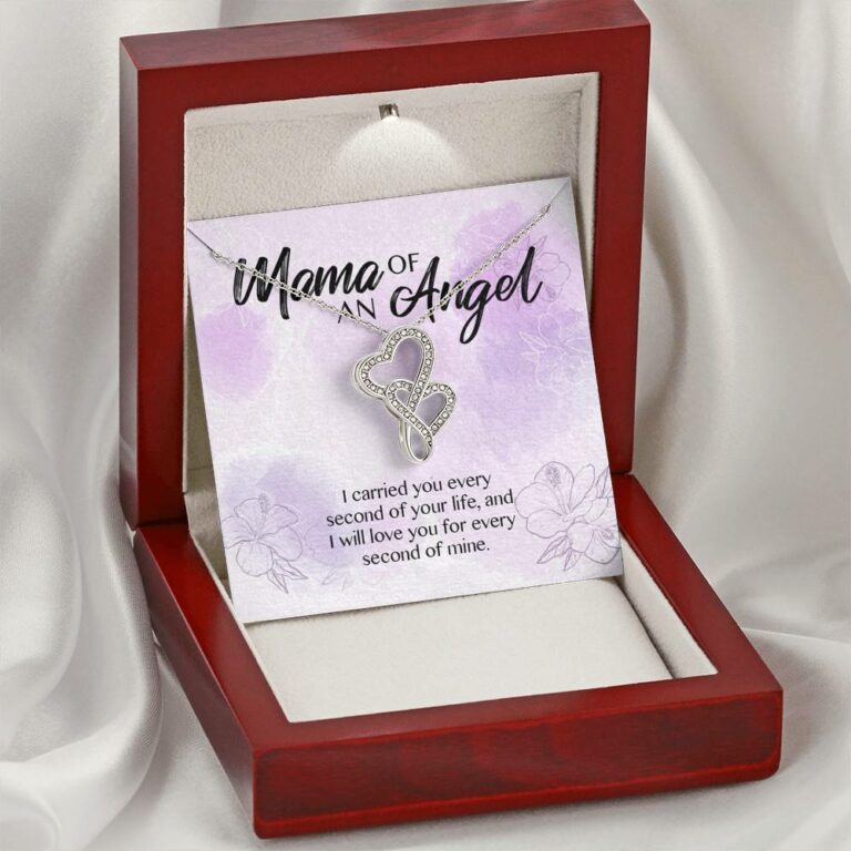 Mama Of An Angel I Carried You Every Second Of Your Life Love You For Every Second Of Mine Double Hearts Pendant Necklace