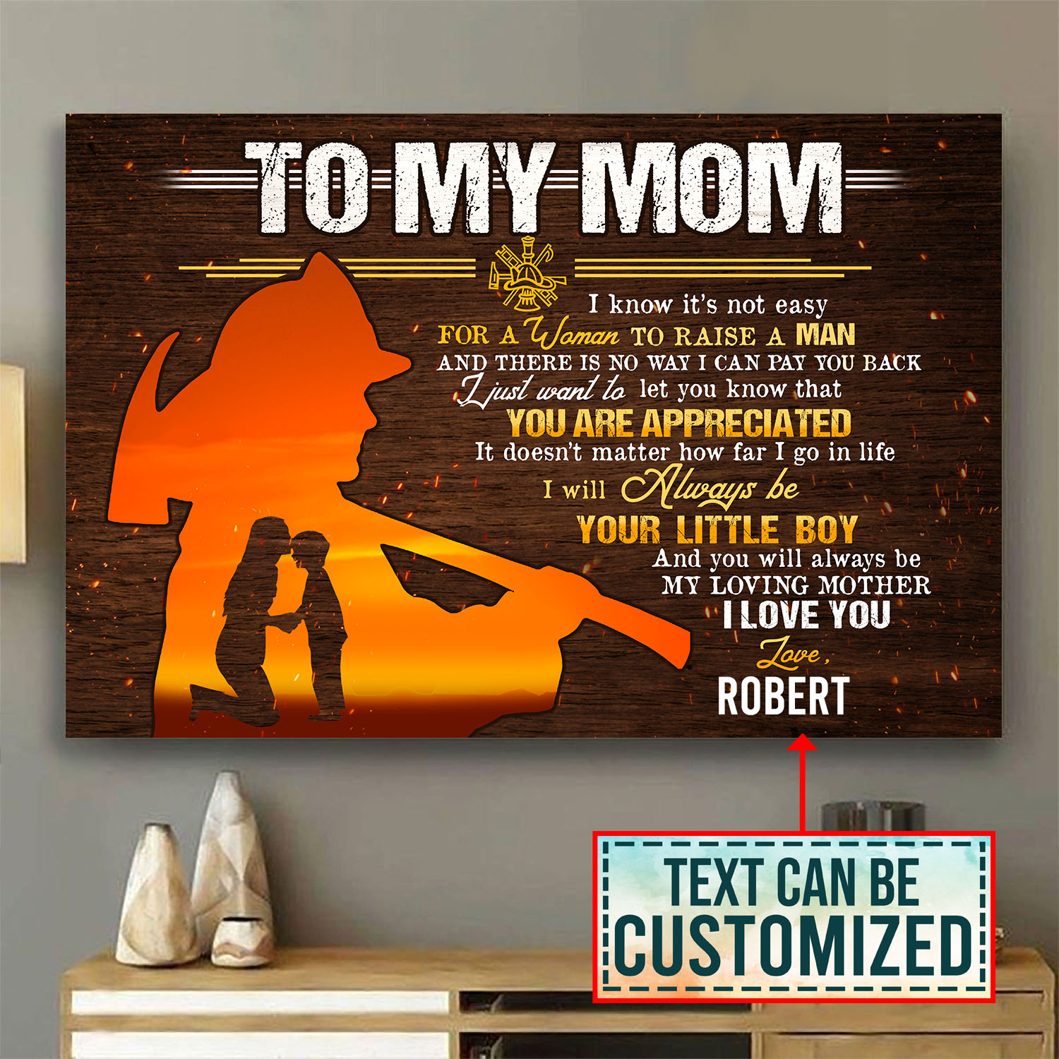 Personalized Firefighter Mom To My Mom I Know It's Not Easy For A Woman To Raise A Man 2