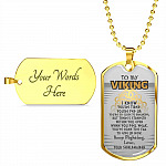 To My Viking I Know You're Tired You're Fed Up Keep Fighting Your Shieldmaiden Dog Tag Pendant Necklace