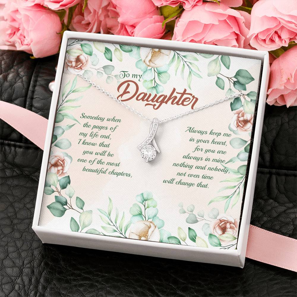 To My Daughter Someday When The Pages Of My Life End Alluring Beauty Necklace
