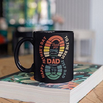 Alternative view of Happy Father's Day To The Best Step Dad Thank You For Stepping Into Ceramic Coffee Mug - Beer Stein - Water Bottle