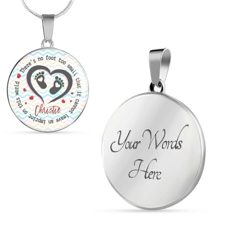 Personalized There Is No Foot Too Small that It Cannot Leave an Imprint on This World Circle Pendant Necklace - Circle Luxury Necklace (Silver)