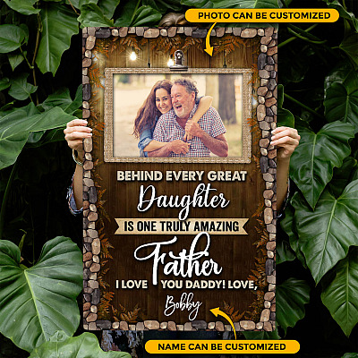 Personalized Photo Behind Every Great Daughter Is One Truly Amazing Father Canvas Prints-Unframed Poster
