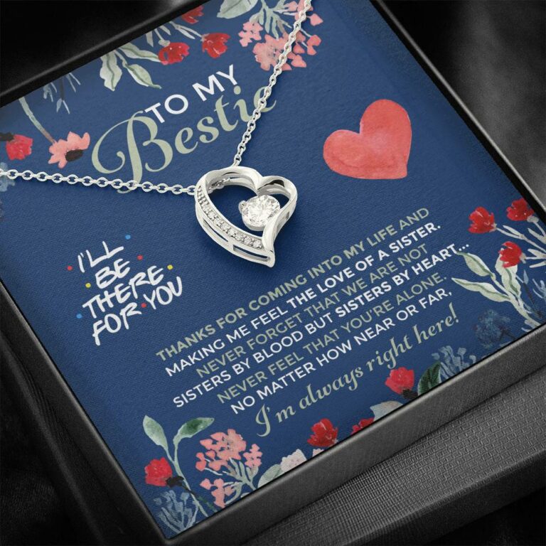 To My Bestie I'll Be There For You Thanks For Coming Into My Life Forever Love Pendant Necklace