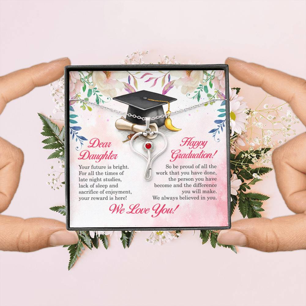 Dear Daughter Your Future Is Bright Happy Graduation We Always Believed In You Stethoscope Necklace
