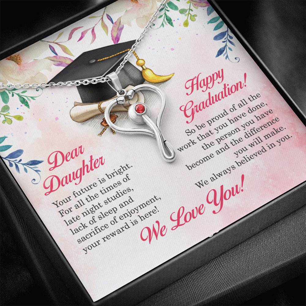 Dear Daughter Your Future Is Bright Happy Graduation We Always Believed In You Stethoscope Necklace